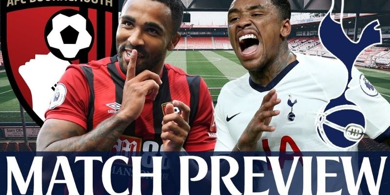 Nhận định Bournemouth vs Tottenham Hotspur